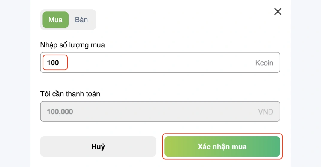 Ở tab mua: Nhập số lượng Kcoin cần mua và bấm “Xác nhận mua”. Sau đó hệ thống sẽ tự động tìm kiếm và tạo giao dịch mua nếu khớp lệnh. Sau đó tiến hành giao dịch như bình thường.